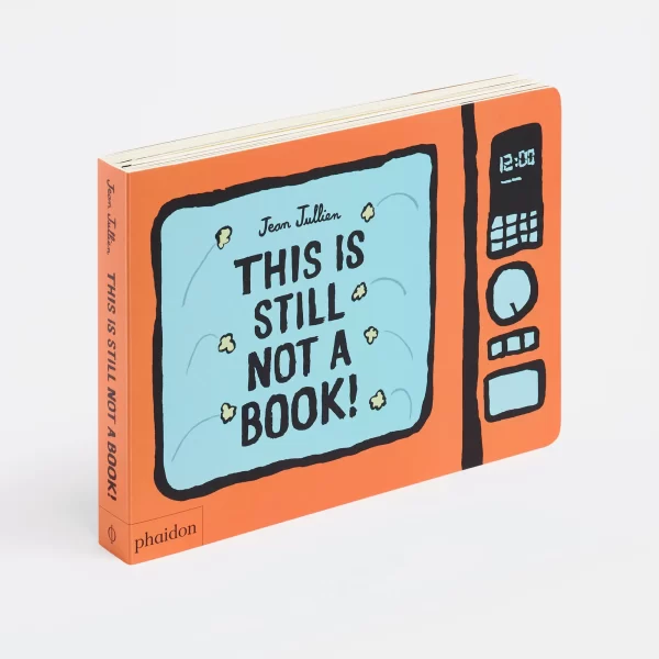 Interaktyvi knyga vaikams | This Is Still Not A Book / Jean Jullien This Is Still Not A Book — žaismingai apgaulinga, džiaugsmingai interaktyvi knyga, kurios autorius – apdovanojimus pelnęs...