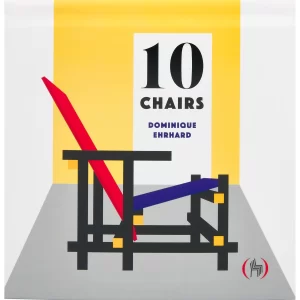 10 Chairs, Dominique Ehrhard knyga, yra rafinuotas dizaino objektas, visiškai sutelktas į savo temą — dešimties svarbiausių...