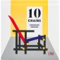 10 Chairs, Dominique Ehrhard knyga, yra rafinuotas dizaino objektas, visiškai sutelktas į savo temą — dešimties svarbiausių...